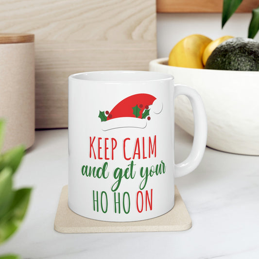 Keep Calm and Get your Ho Ho Ho ON Christmas Cute Funny Ceramic Mug 11oz Ichaku [Perfect Gifts Selection]