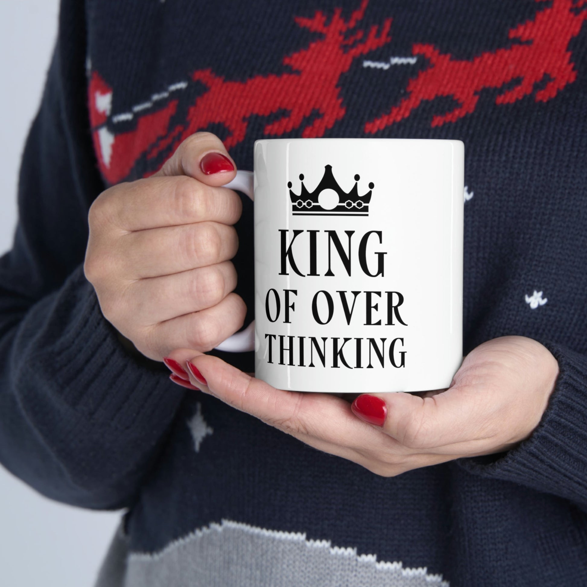 King of Over thinking Empowering Quotes Ceramic Mug 11oz Ichaku [Perfect Gifts Selection]