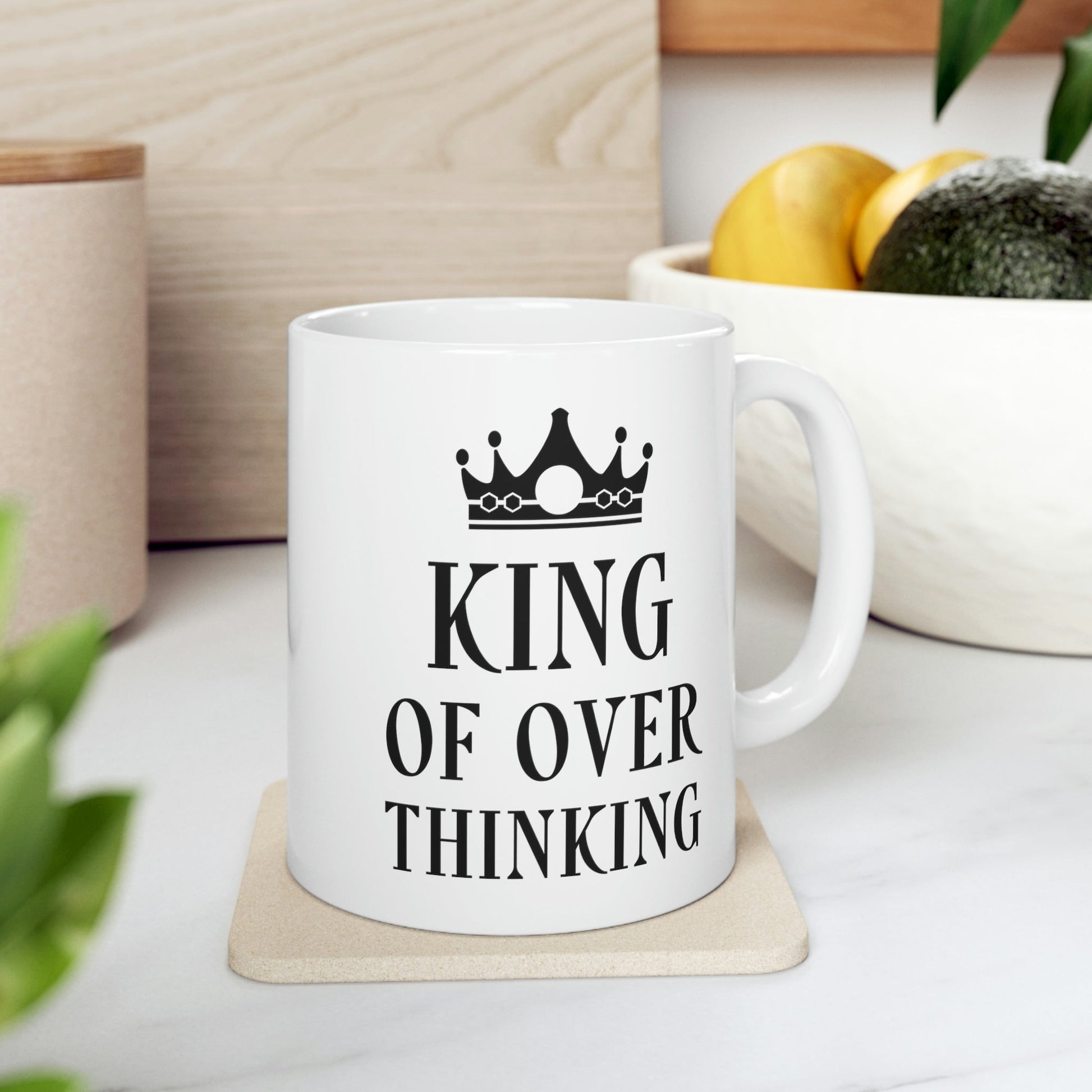 King of Over thinking Empowering Quotes Ceramic Mug 11oz Ichaku [Perfect Gifts Selection]