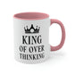 King of Over thinking Empowering Quotes Classic Accent Coffee Mug 11oz Ichaku [Perfect Gifts Selection]