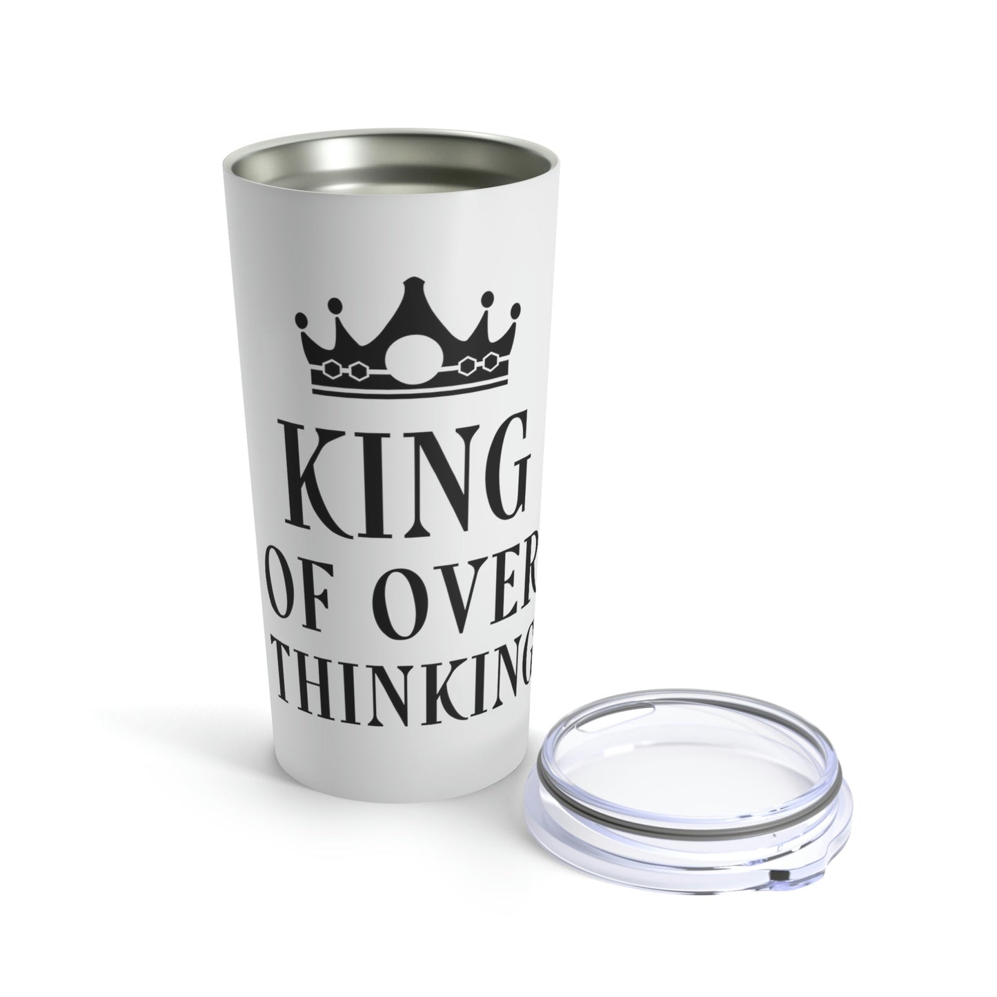 King of Over thinking Empowering Quotes Stainless Steel Hot or Cold Vacuum Tumbler 20oz Ichaku [Perfect Gifts Selection]