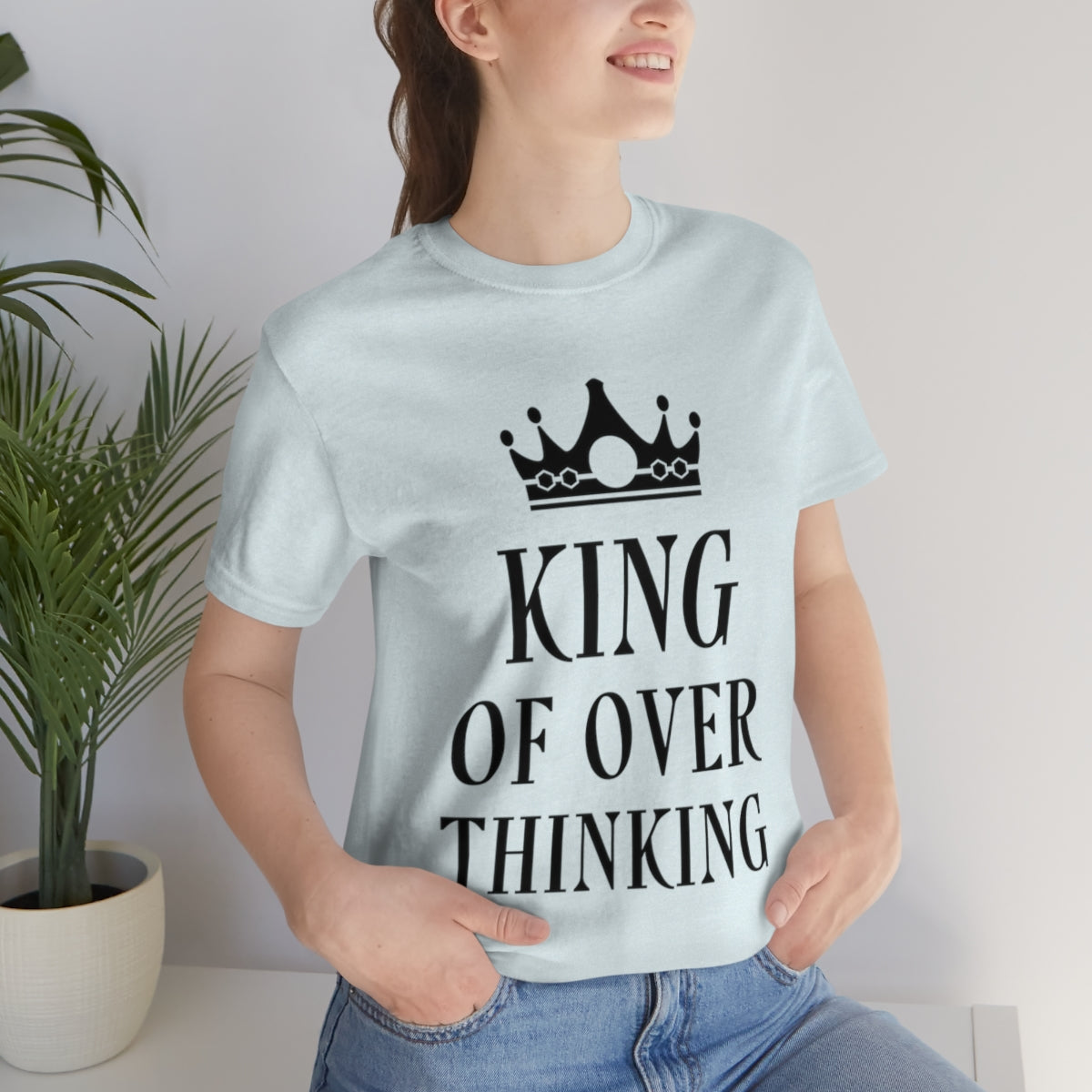 King of Overthinking Empowering Quotes Black Text Unisex Jersey Short Sleeve T-Shirt Ichaku [Perfect Gifts Selection]