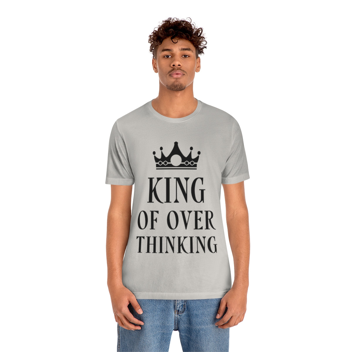 King of Overthinking Empowering Quotes Black Text Unisex Jersey Short Sleeve T-Shirt Ichaku [Perfect Gifts Selection]