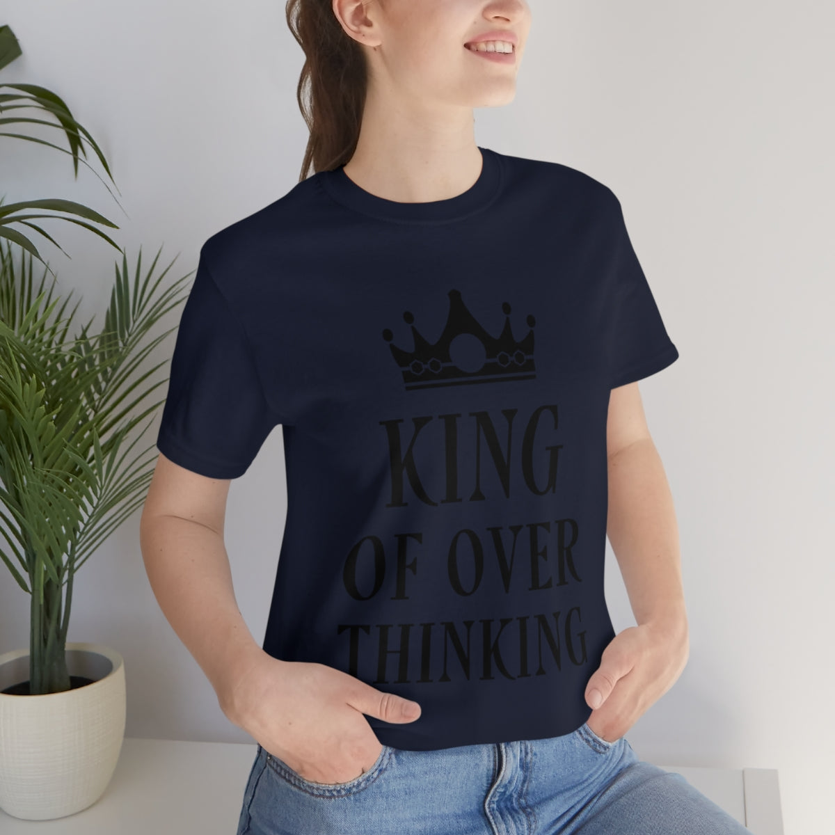 King of Overthinking Empowering Quotes Black Text Unisex Jersey Short Sleeve T-Shirt Ichaku [Perfect Gifts Selection]