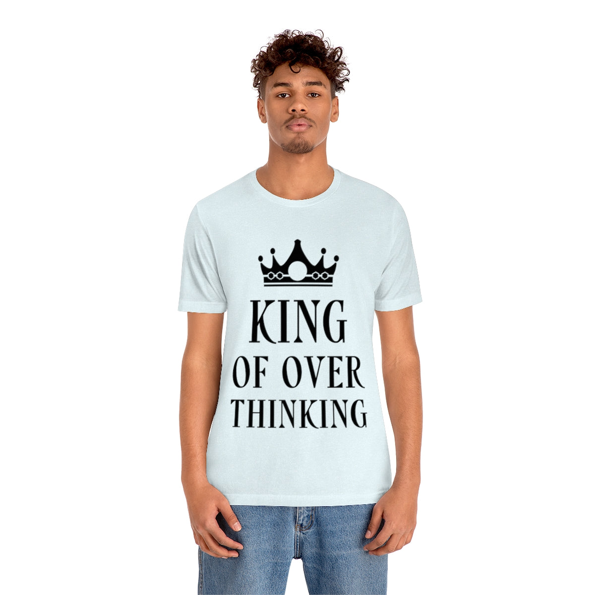 King of Overthinking Empowering Quotes Black Text Unisex Jersey Short Sleeve T-Shirt Ichaku [Perfect Gifts Selection]