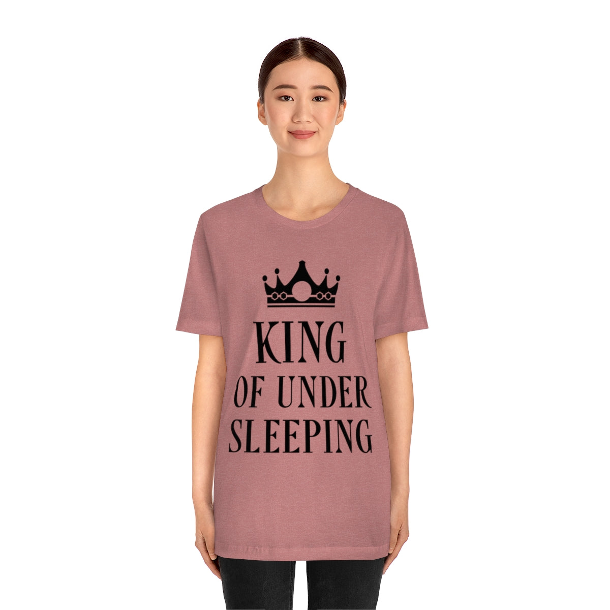 King of Undersleeping Sleep Humor Quotes Unisex Jersey Short Sleeve T-Shirt Ichaku [Perfect Gifts Selection]