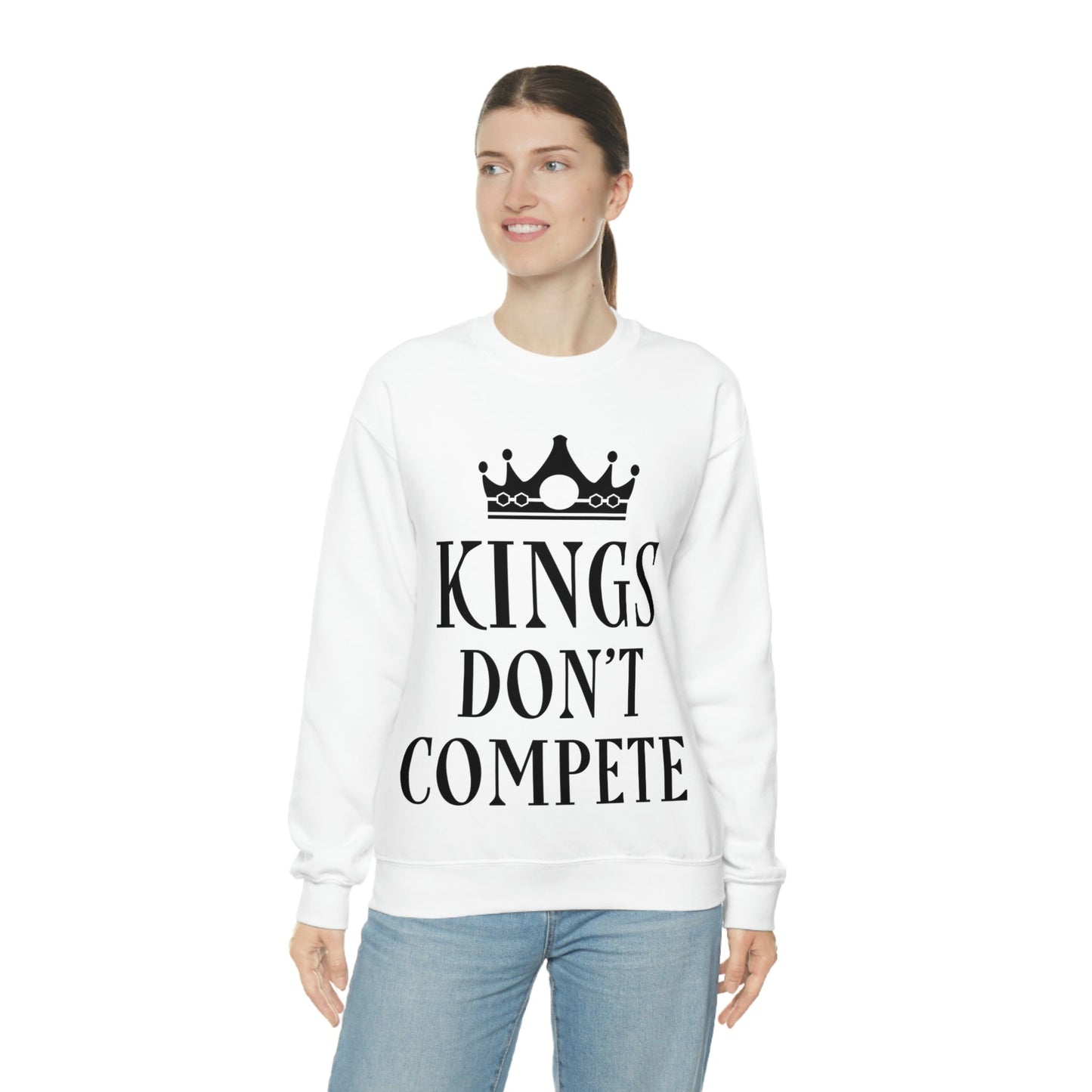 Kings Don`t Compete Empowering Quotes Unisex Heavy Blend™ Crewneck Sweatshirt Ichaku [Perfect Gifts Selection]