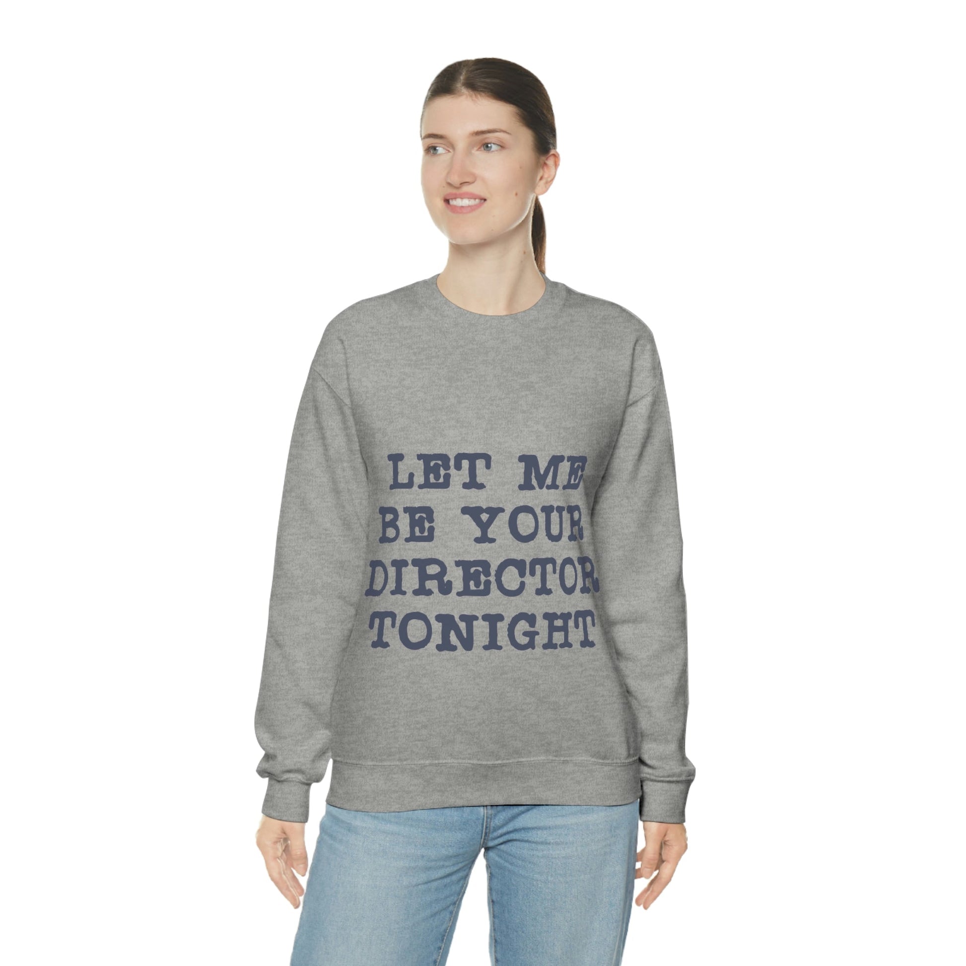 Let Me Be Your Director Tonight Unisex Heavy Blend™ Crewneck Sweatshirt Ichaku [Perfect Gifts Selection]