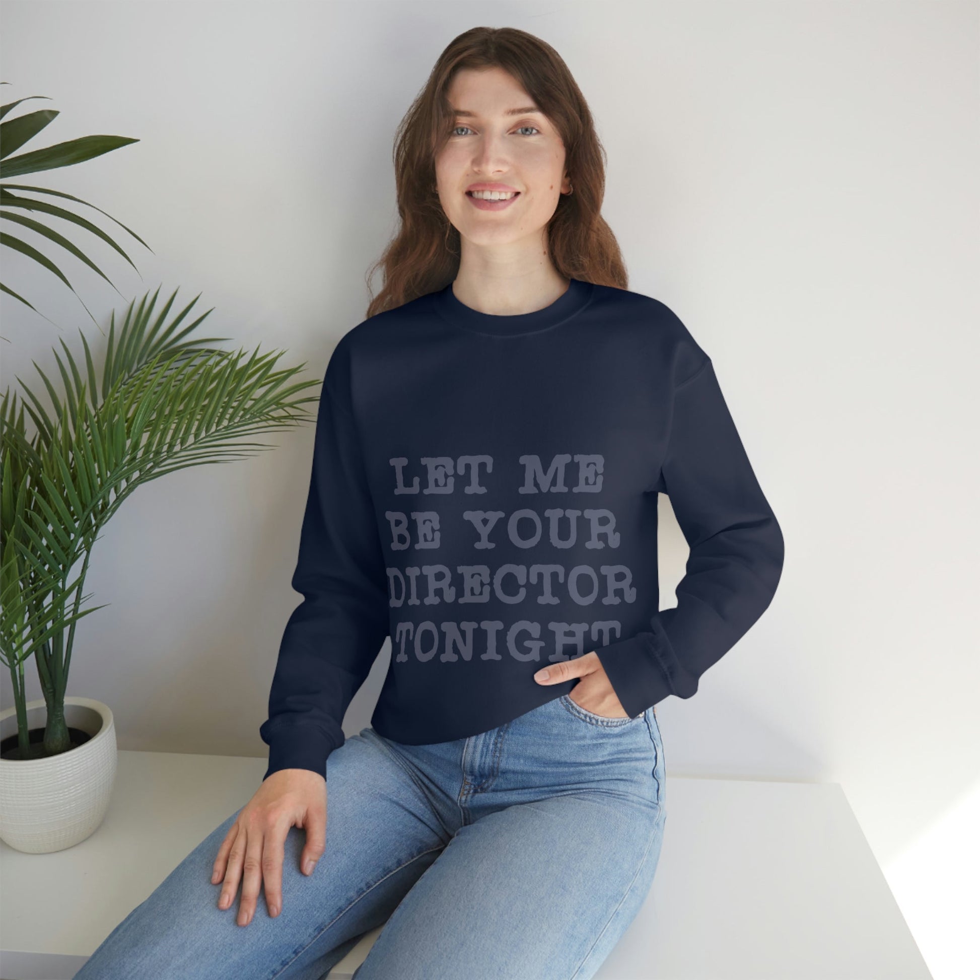 Let Me Be Your Director Tonight Unisex Heavy Blend™ Crewneck Sweatshirt Ichaku [Perfect Gifts Selection]