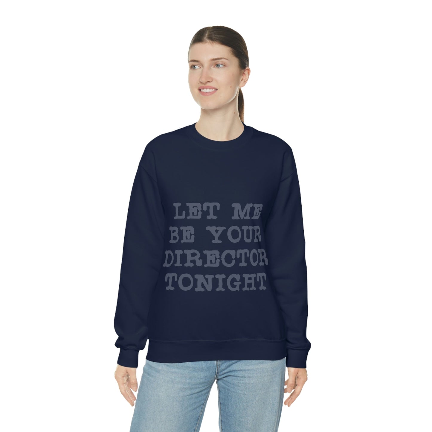 Let Me Be Your Director Tonight Unisex Heavy Blend™ Crewneck Sweatshirt Ichaku [Perfect Gifts Selection]