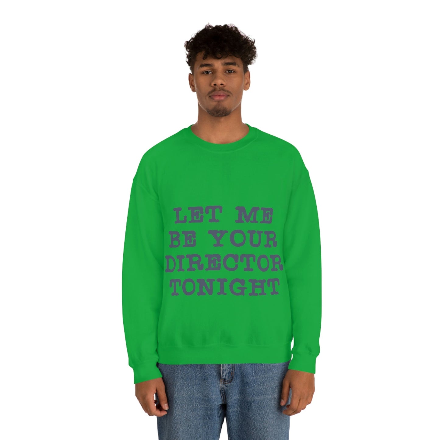 Let Me Be Your Director Tonight Unisex Heavy Blend™ Crewneck Sweatshirt Ichaku [Perfect Gifts Selection]