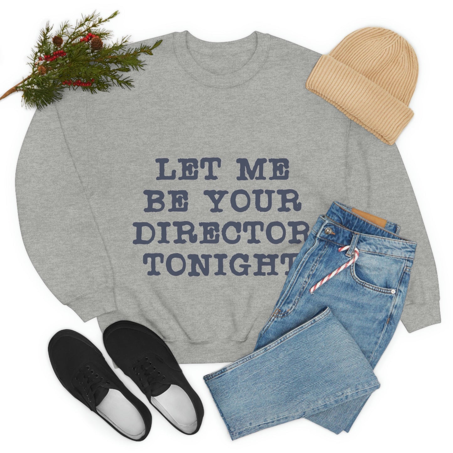 Let Me Be Your Director Tonight Unisex Heavy Blend™ Crewneck Sweatshirt Ichaku [Perfect Gifts Selection]