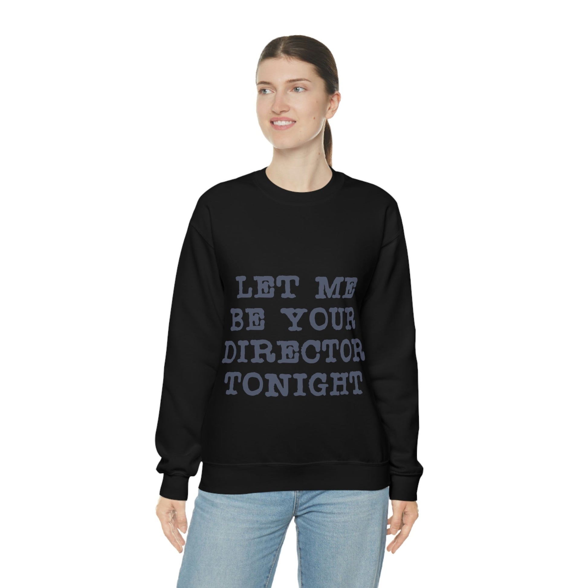 Let Me Be Your Director Tonight Unisex Heavy Blend™ Crewneck Sweatshirt Ichaku [Perfect Gifts Selection]