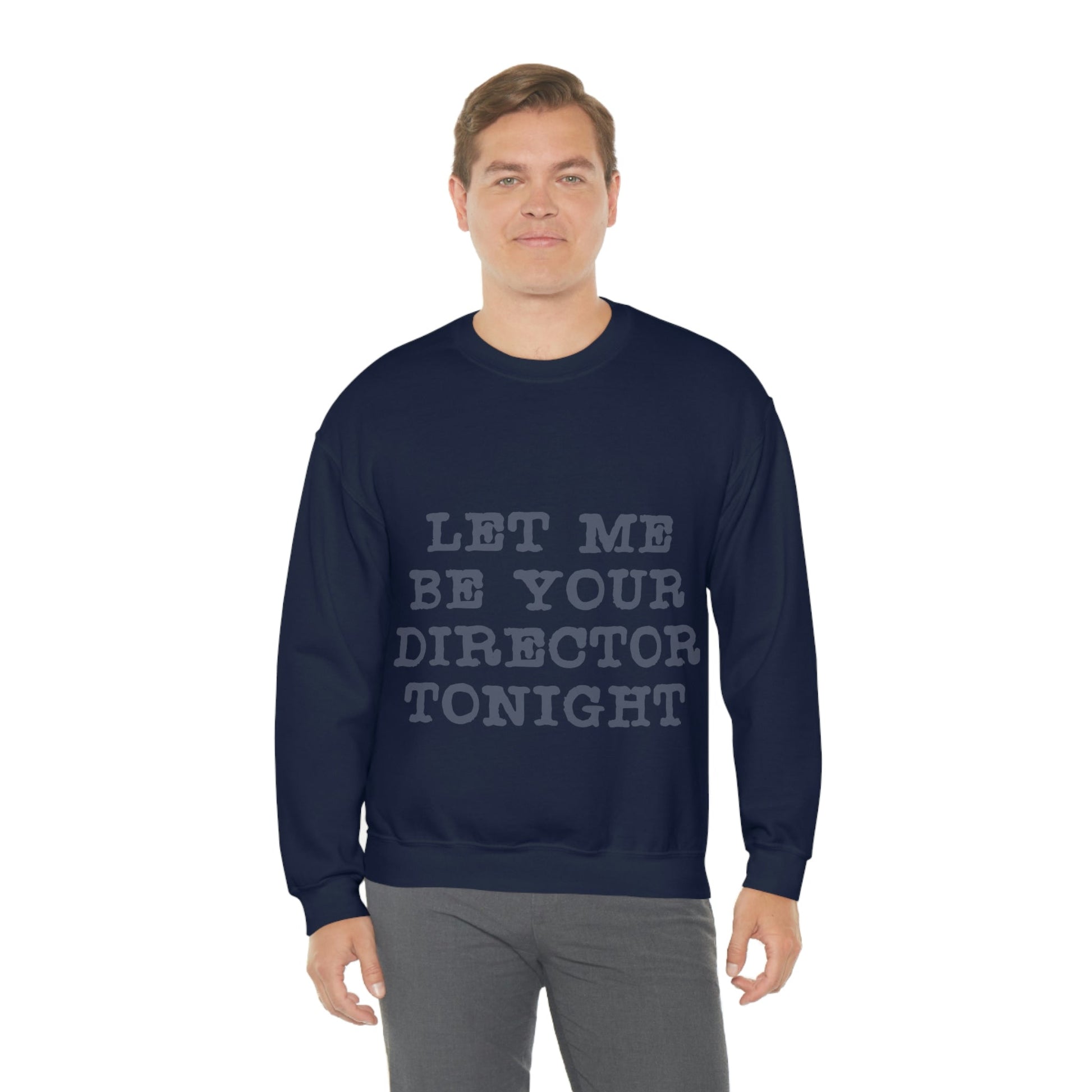 Let Me Be Your Director Tonight Unisex Heavy Blend™ Crewneck Sweatshirt Ichaku [Perfect Gifts Selection]