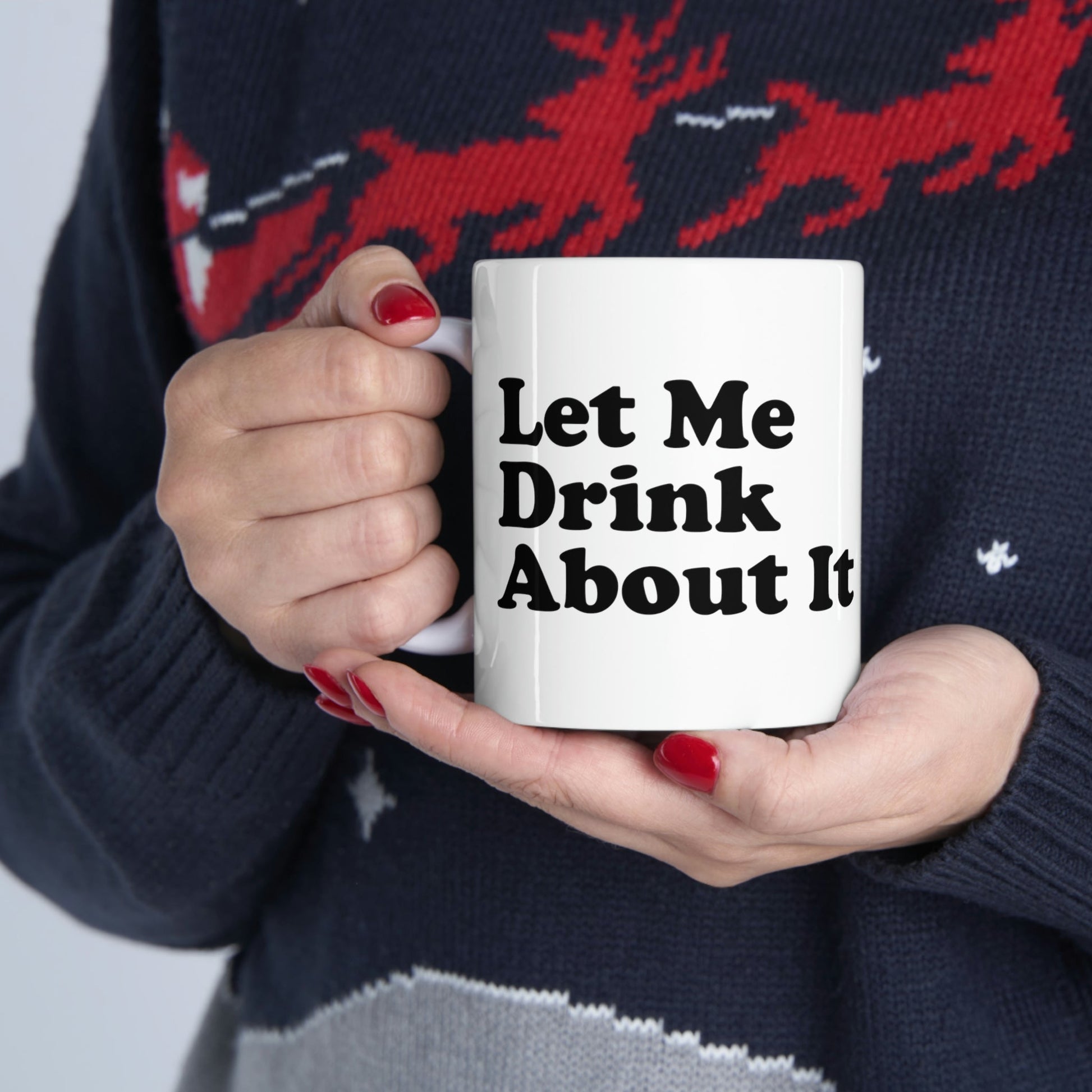 Let Me Drink About It Bar Lovers Slogans Ceramic Mug 11oz Ichaku [Perfect Gifts Selection]