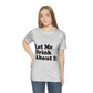 Let Me Drink About It Bar Lovers Slogans Unisex Jersey Short Sleeve T-Shirt Ichaku [Perfect Gifts Selection]