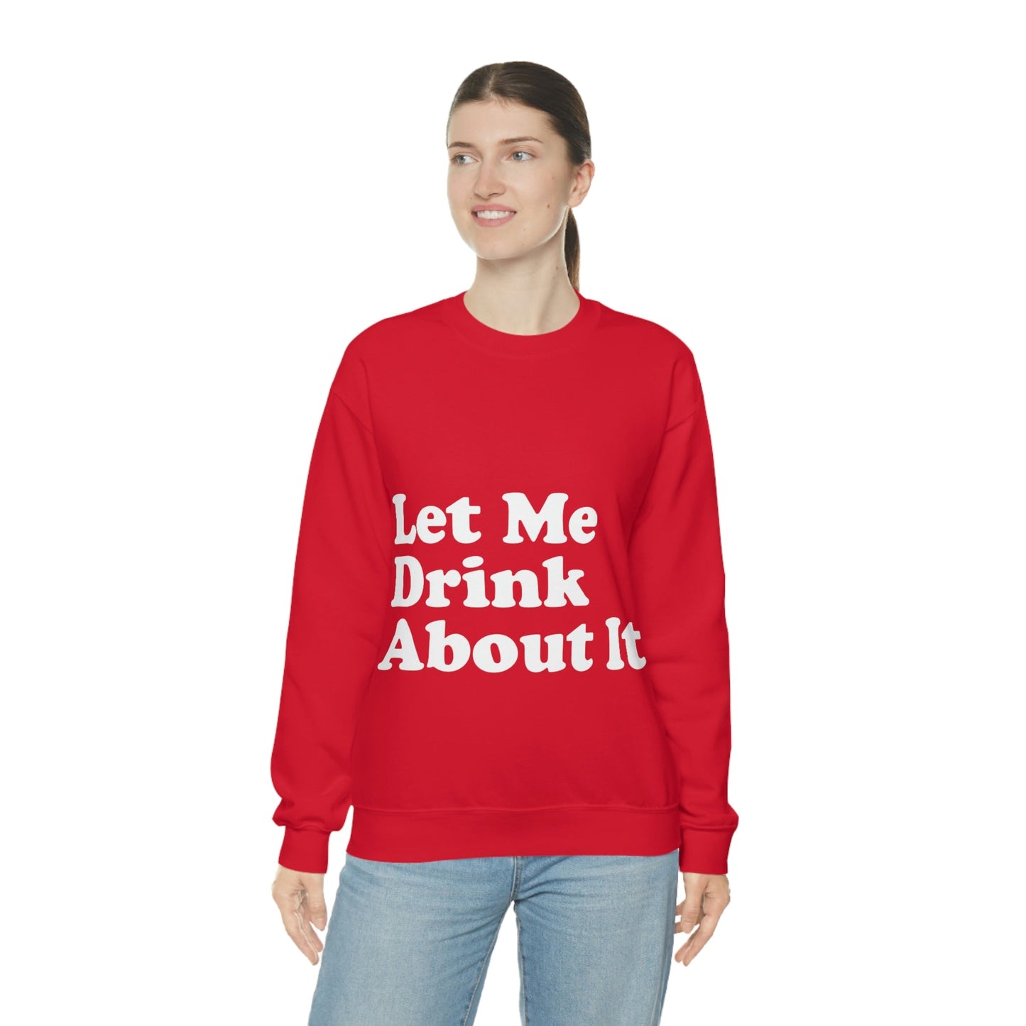 Let Me Drink About It Bar Lovers Slogans White Text Unisex Heavy Blend™ Crewneck Sweatshirt Ichaku [Perfect Gifts Selection]