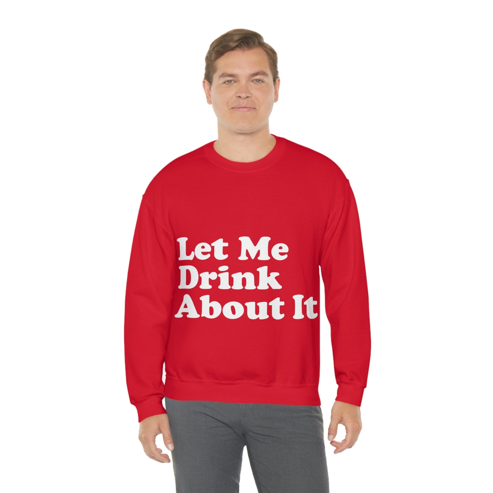 Let Me Drink About It Bar Lovers Slogans White Text Unisex Heavy Blend™ Crewneck Sweatshirt Ichaku [Perfect Gifts Selection]