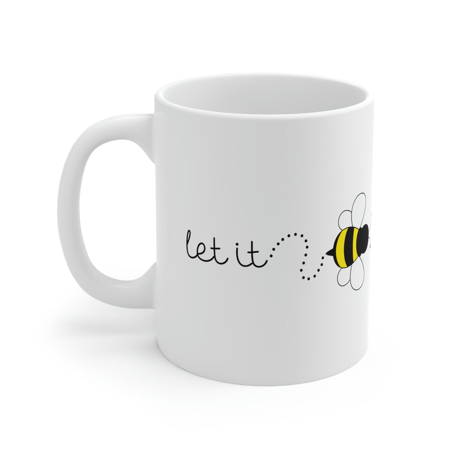 Let it Bee Positive Slogans Ceramic Mug 11oz Ichaku [Perfect Gifts Selection]