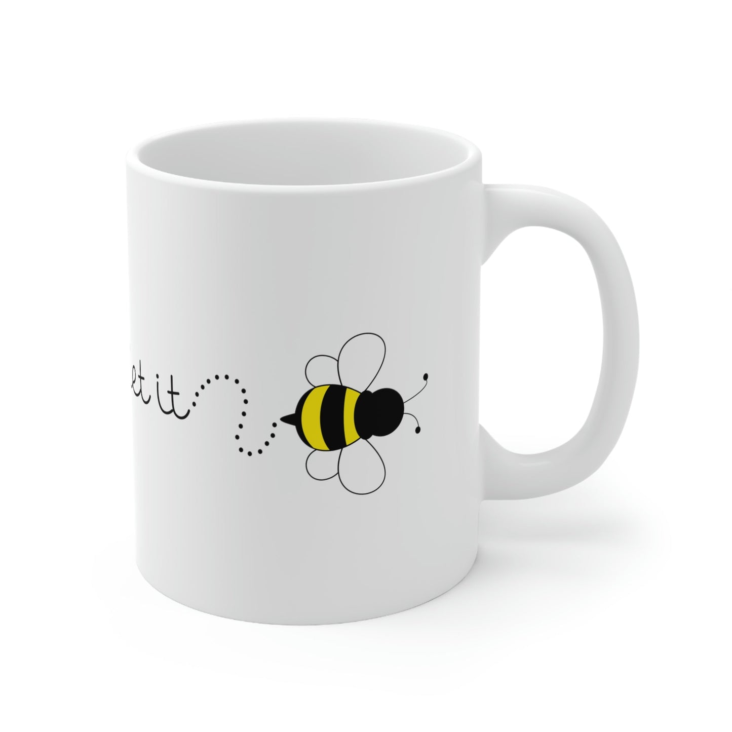 Let it Bee Positive Slogans Ceramic Mug 11oz Ichaku [Perfect Gifts Selection]