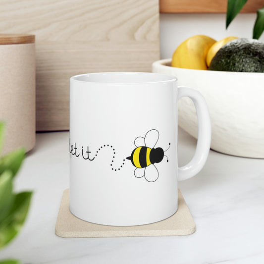 Let it Bee Positive Slogans Ceramic Mug 11oz Ichaku [Perfect Gifts Selection]