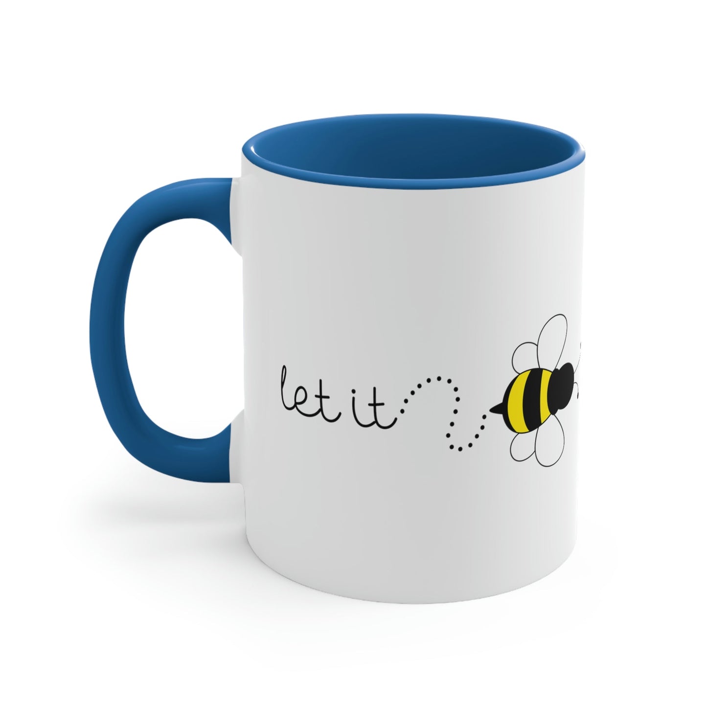 Let it Bee Positive Slogans Classic Accent Coffee Mug 11oz Ichaku [Perfect Gifts Selection]