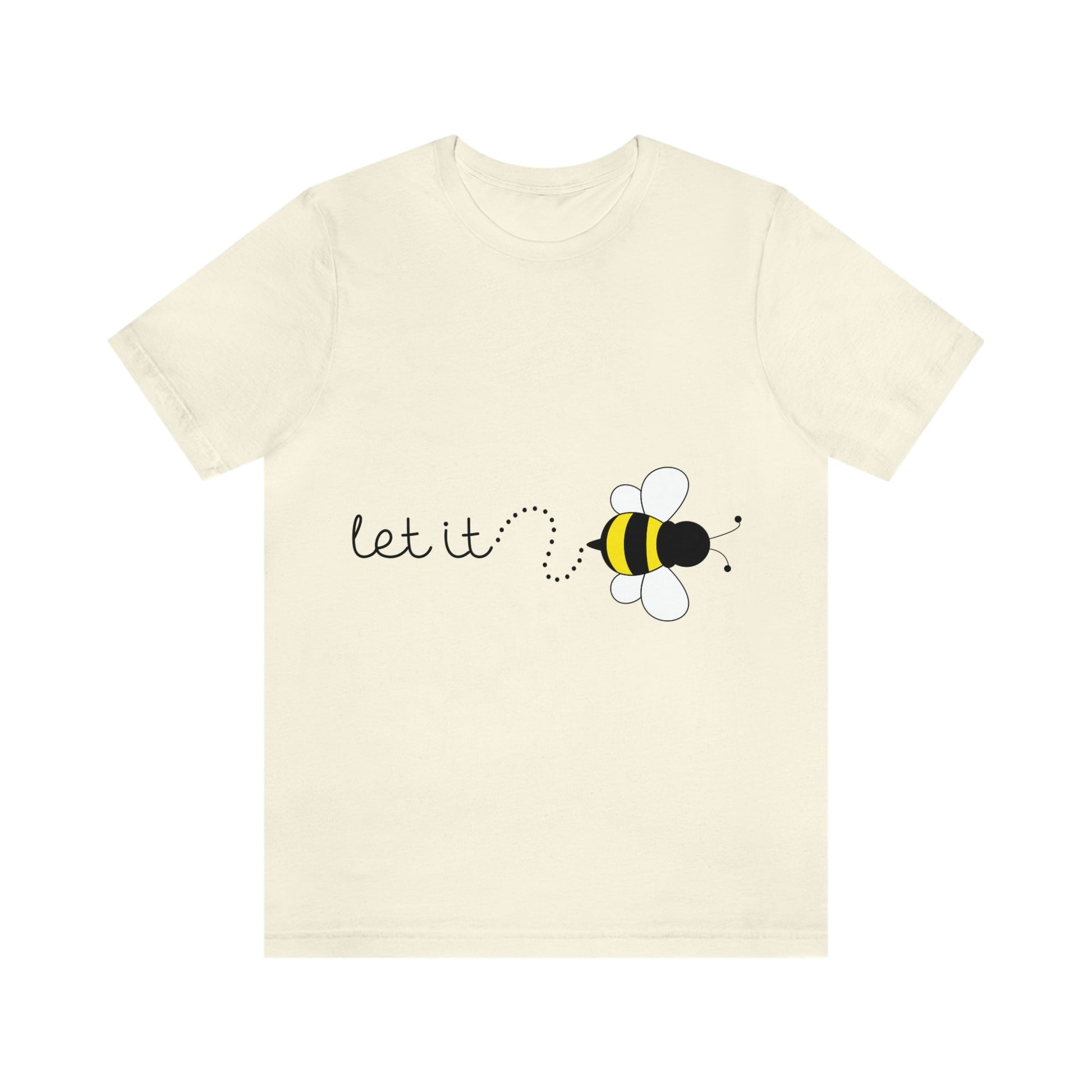 Let it Bee Positive Slogans Unisex Jersey Short Sleeve T-Shirt Ichaku [Perfect Gifts Selection]