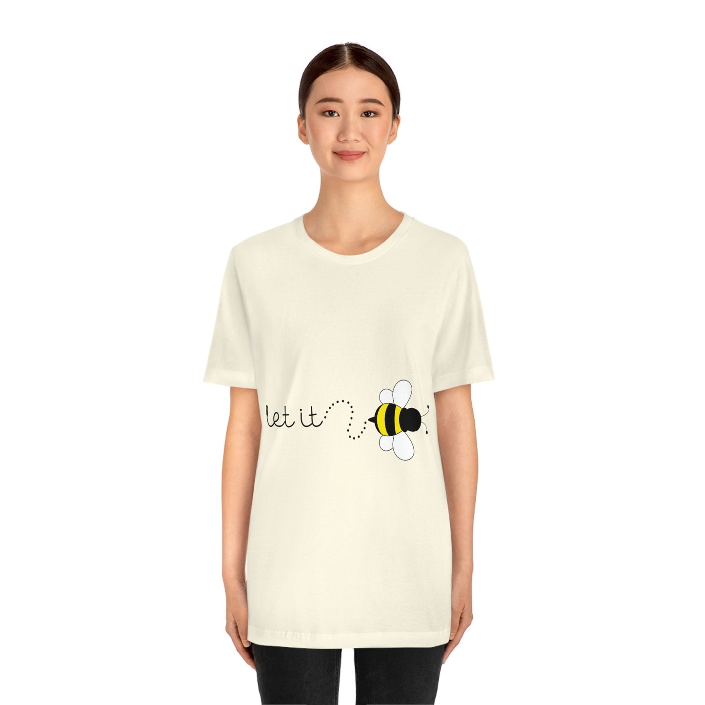 Let it Bee Positive Slogans Unisex Jersey Short Sleeve T-Shirt Ichaku [Perfect Gifts Selection]