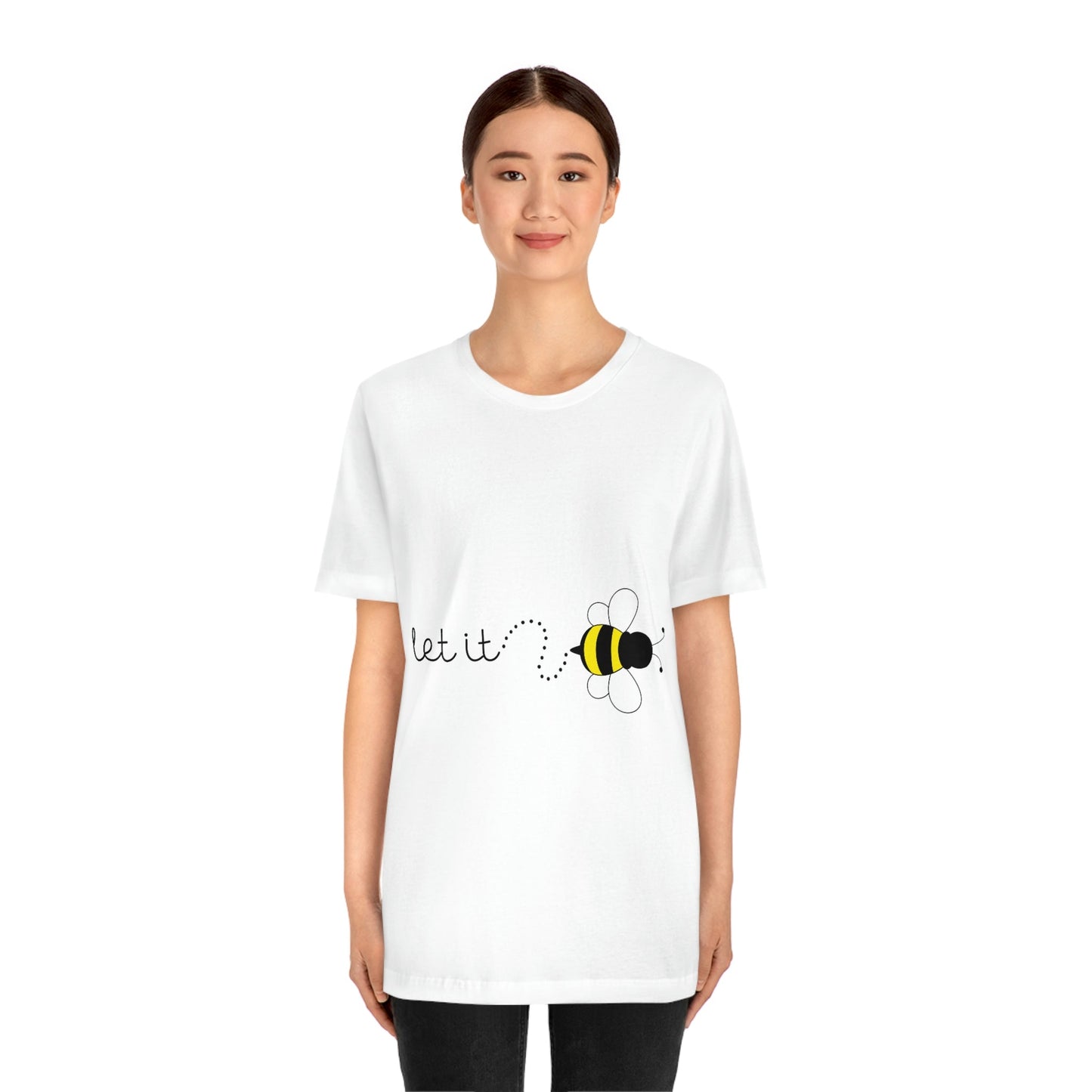 Let it Bee Positive Slogans Unisex Jersey Short Sleeve T-Shirt Ichaku [Perfect Gifts Selection]