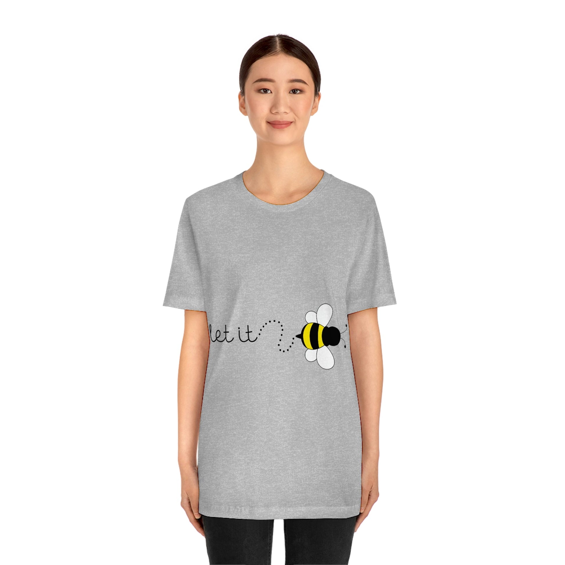 Let it Bee Positive Slogans Unisex Jersey Short Sleeve T-Shirt Ichaku [Perfect Gifts Selection]