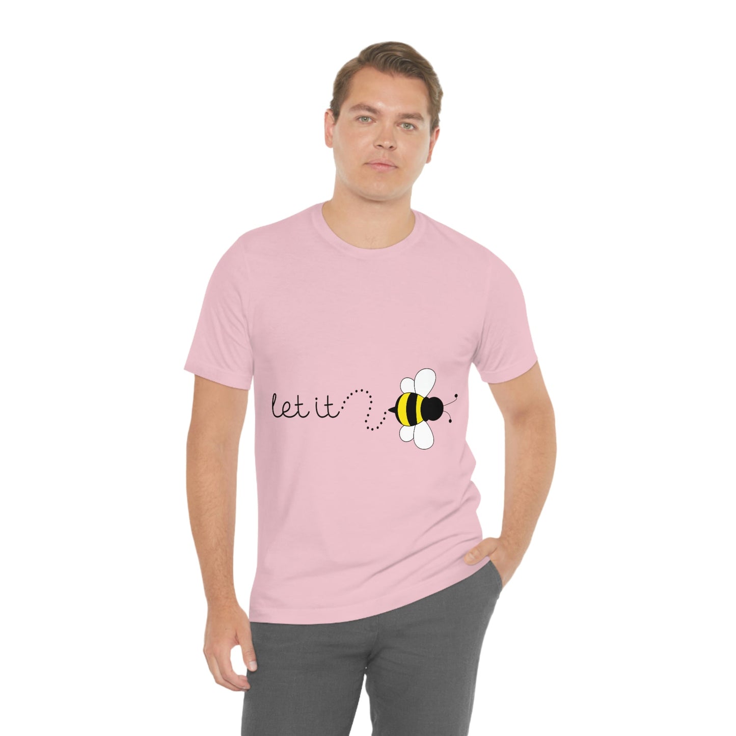 Let it Bee Positive Slogans Unisex Jersey Short Sleeve T-Shirt Ichaku [Perfect Gifts Selection]