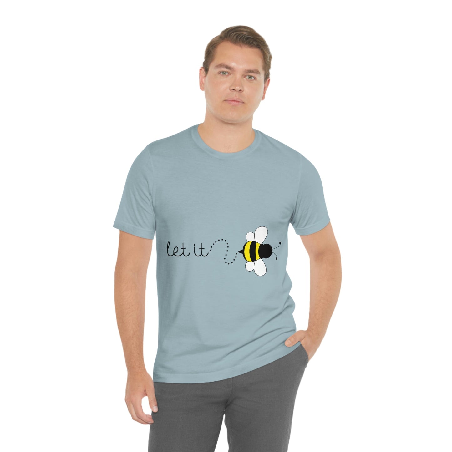 Let it Bee Positive Slogans Unisex Jersey Short Sleeve T-Shirt Ichaku [Perfect Gifts Selection]