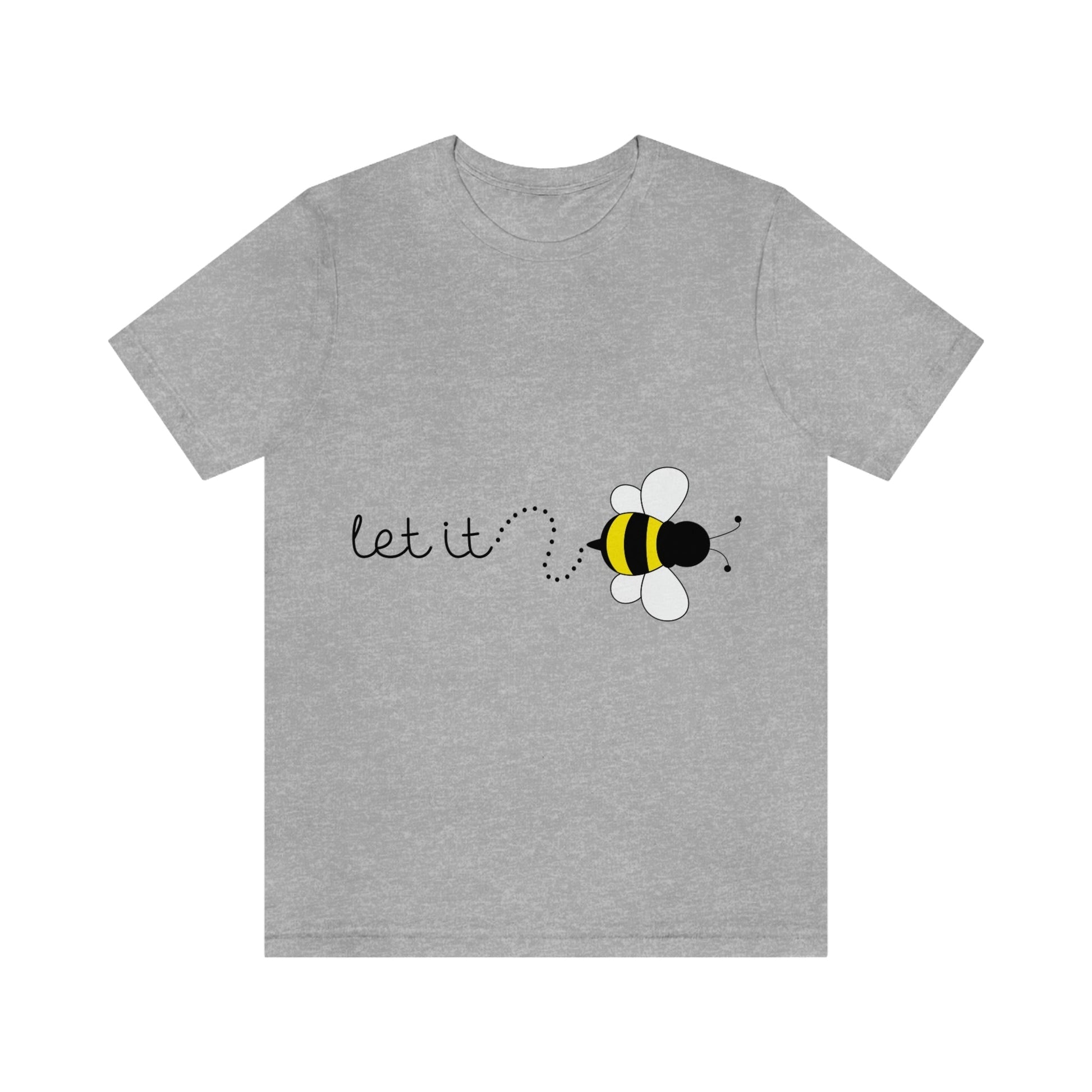 Let it Bee Positive Slogans Unisex Jersey Short Sleeve T-Shirt Ichaku [Perfect Gifts Selection]