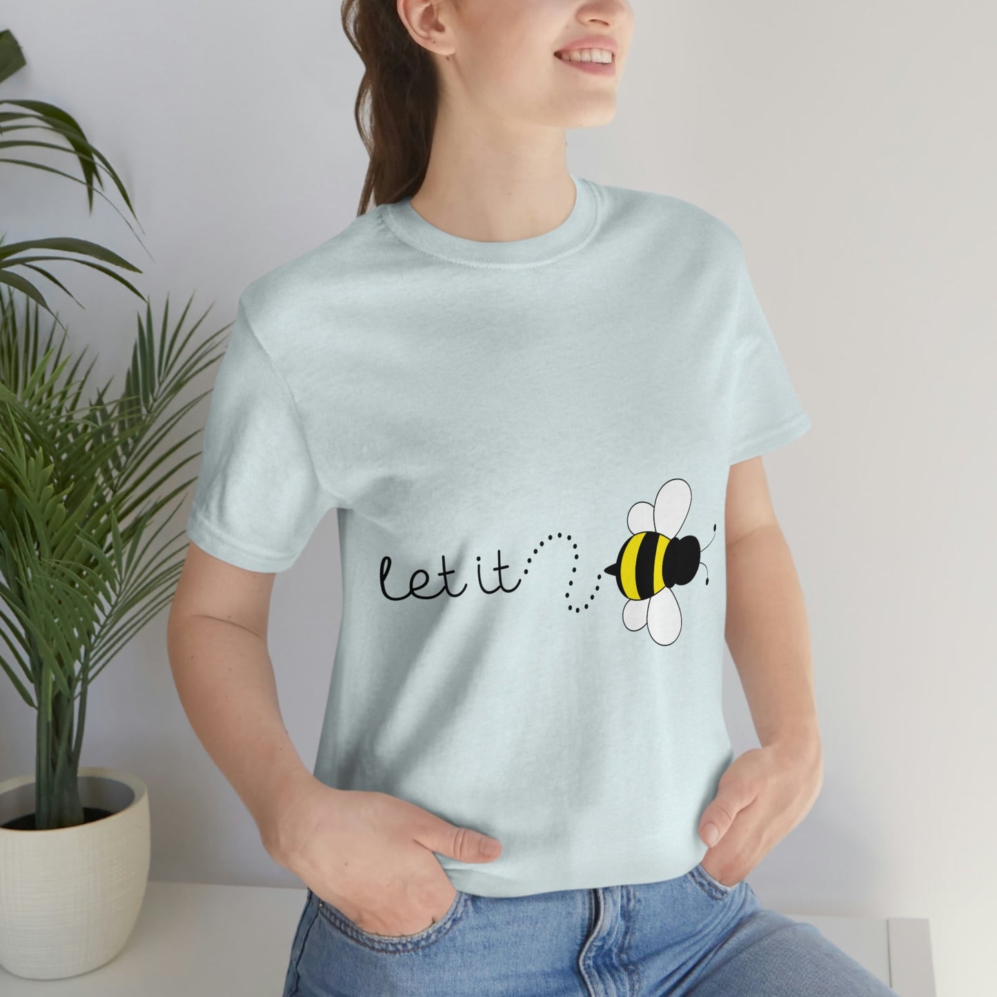 Let it Bee Positive Slogans Unisex Jersey Short Sleeve T-Shirt Ichaku [Perfect Gifts Selection]