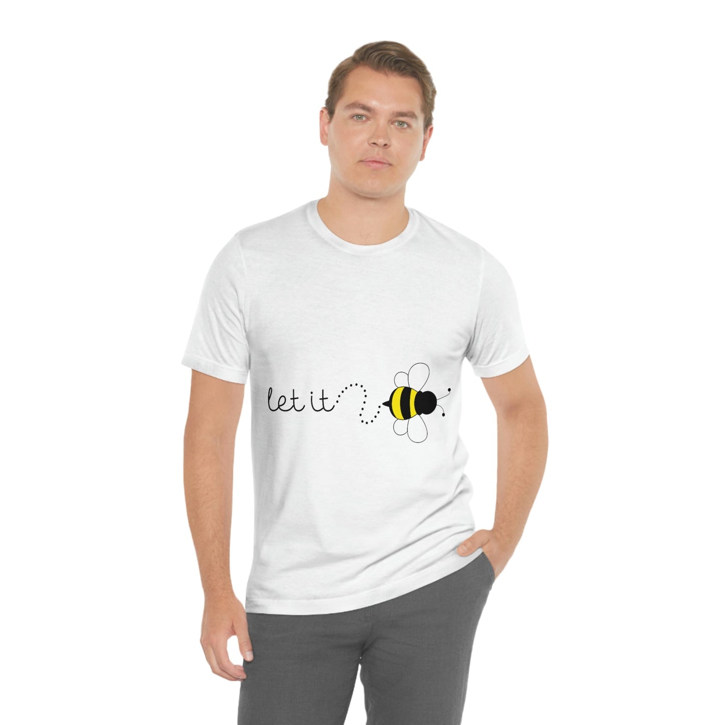 Let it Bee Positive Slogans Unisex Jersey Short Sleeve T-Shirt Ichaku [Perfect Gifts Selection]