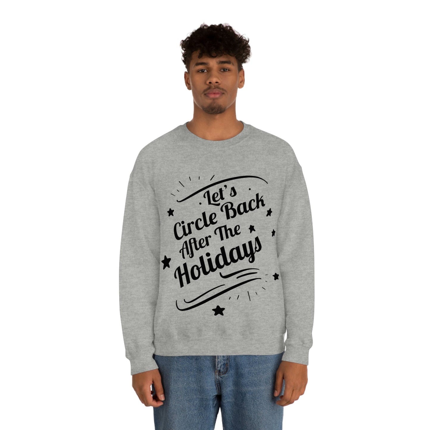 Let`s Circle Back After the Holidays Funny Christmas Quote Unisex Heavy Blend™ Crewneck Sweatshirt Ichaku [Perfect Gifts Selection]
