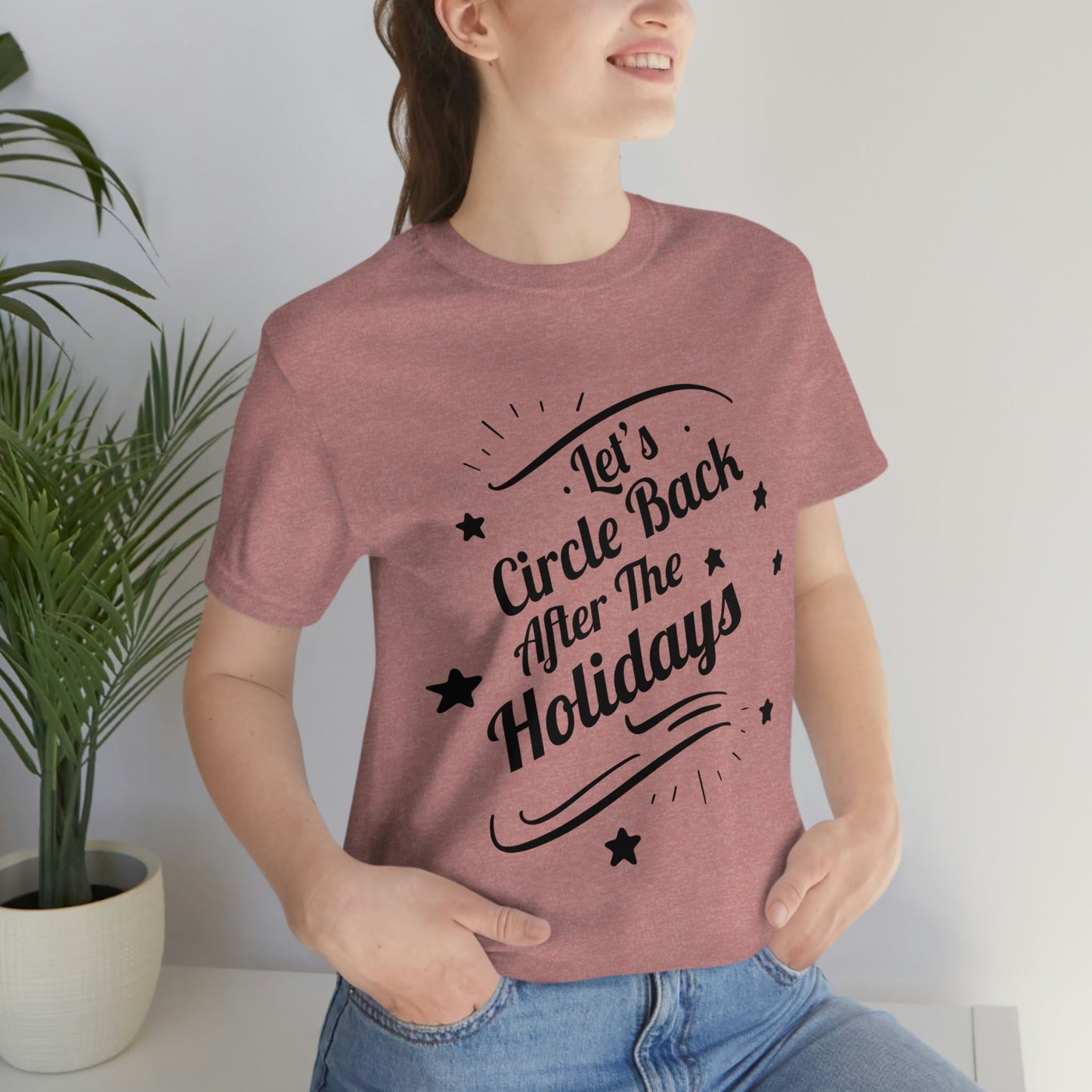 Let`s Circle Back After the Holidays Funny Christmas Quotes Unisex Jersey Short Sleeve T-Shirt Ichaku [Perfect Gifts Selection]