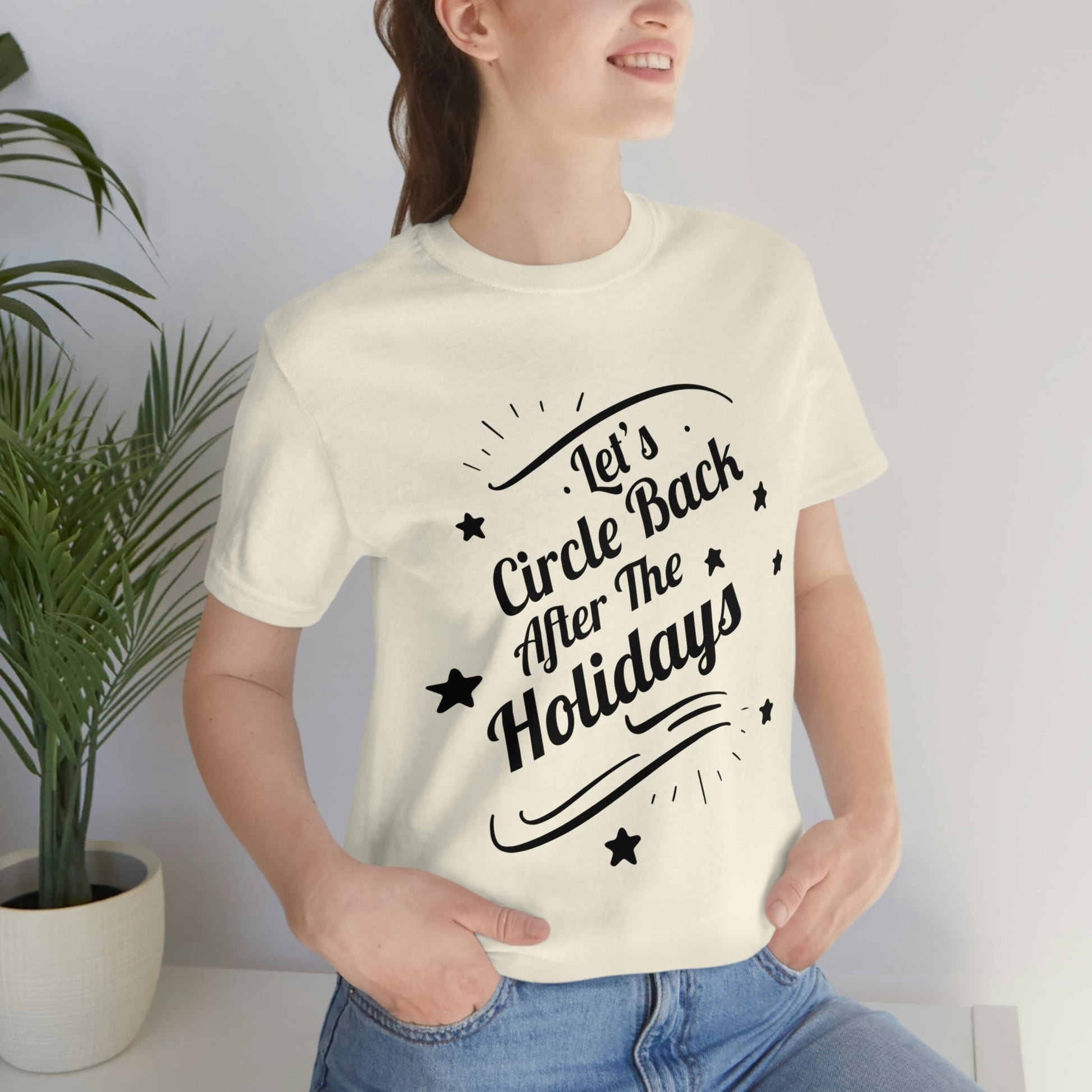 Let`s Circle Back After the Holidays Funny Christmas Quotes Unisex Jersey Short Sleeve T-Shirt Ichaku [Perfect Gifts Selection]