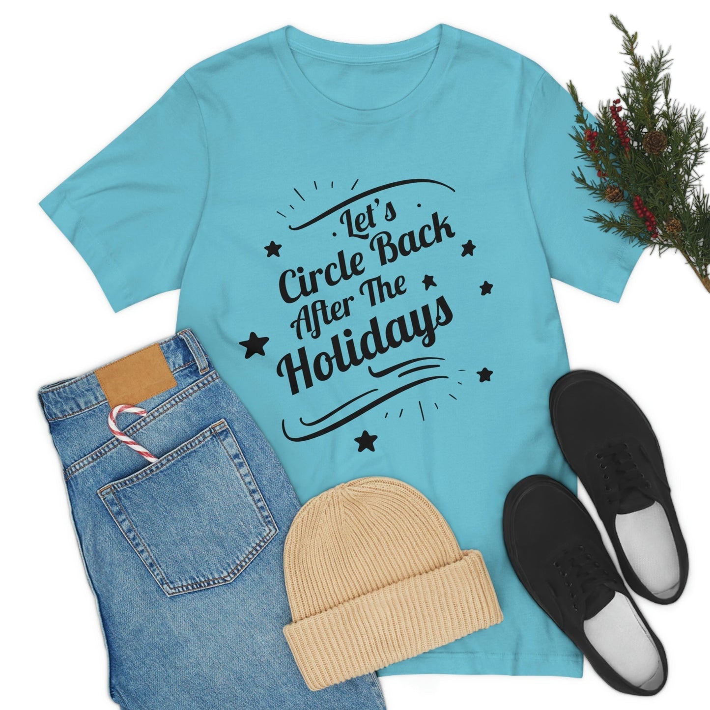 Let`s Circle Back After the Holidays Funny Christmas Quotes Unisex Jersey Short Sleeve T-Shirt Ichaku [Perfect Gifts Selection]