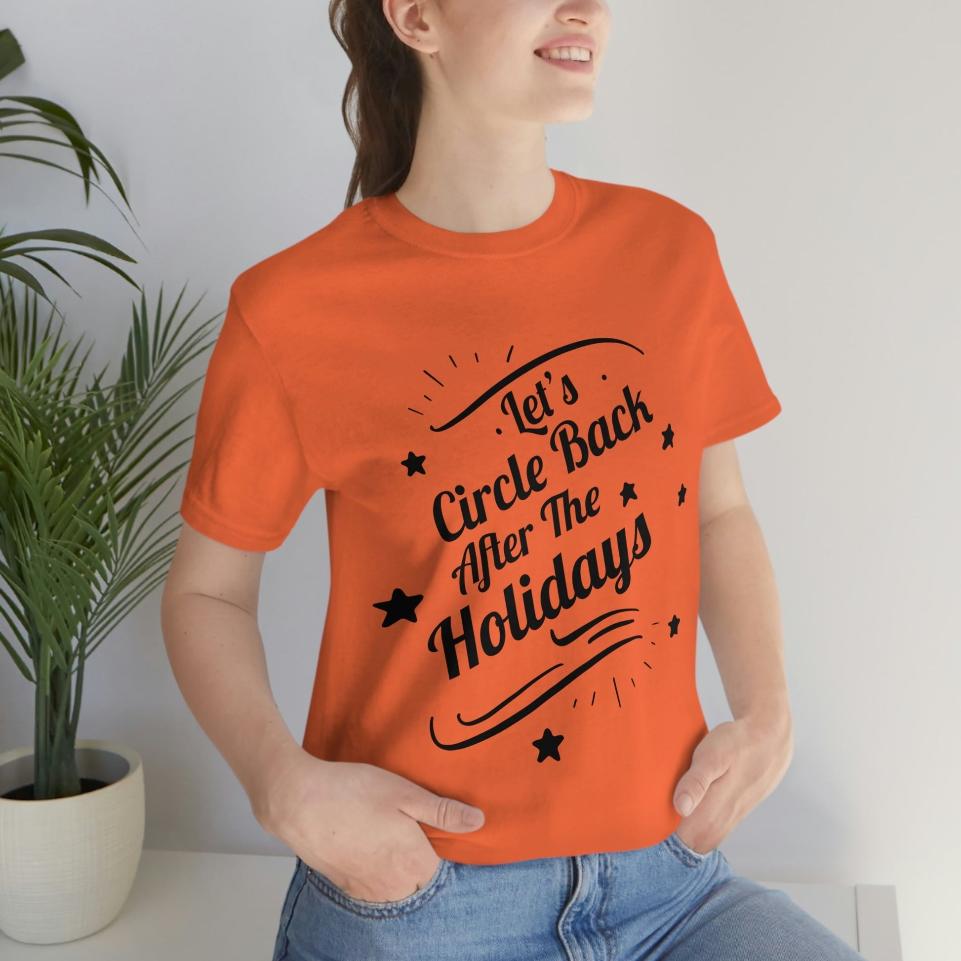 Let`s Circle Back After the Holidays Funny Christmas Quotes Unisex Jersey Short Sleeve T-Shirt Ichaku [Perfect Gifts Selection]