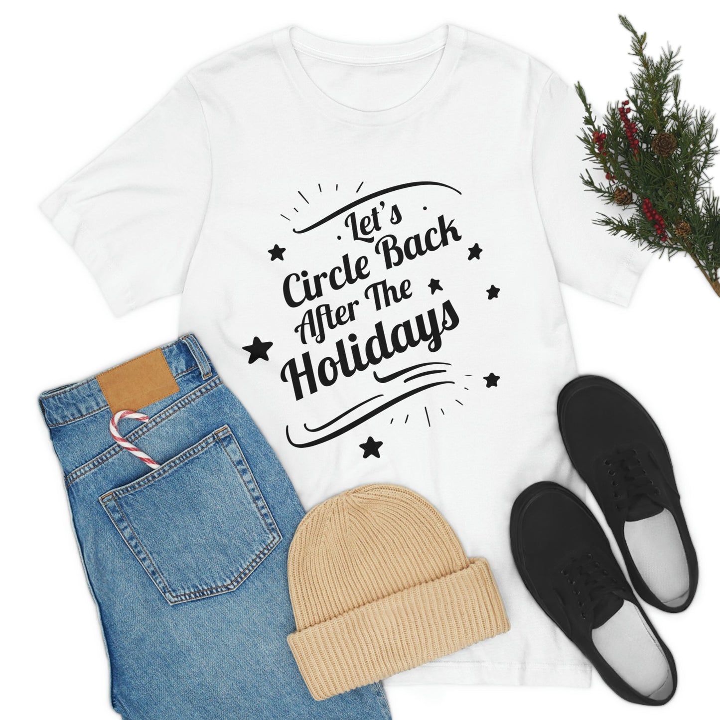 Let`s Circle Back After the Holidays Funny Christmas Quotes Unisex Jersey Short Sleeve T-Shirt Ichaku [Perfect Gifts Selection]