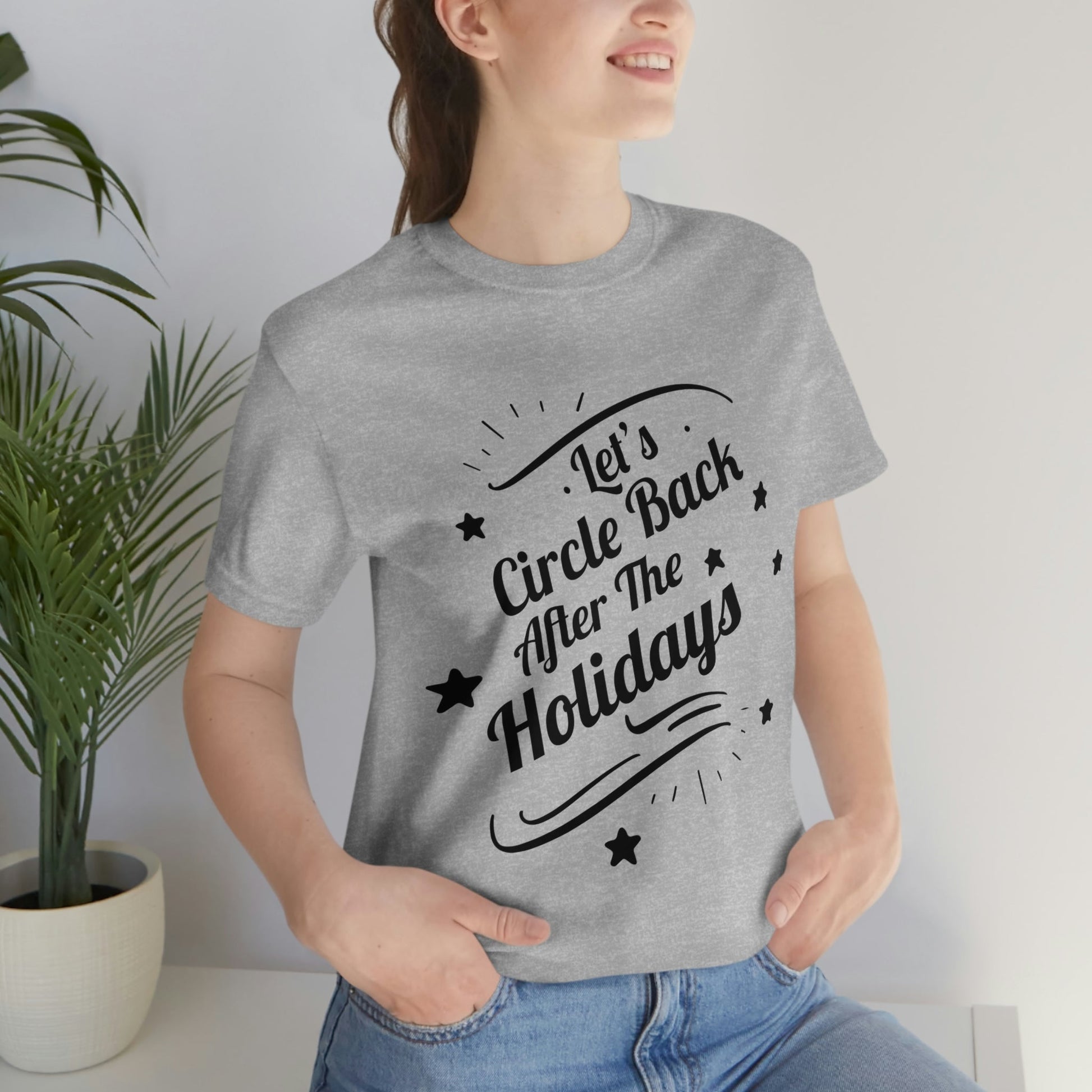 Let`s Circle Back After the Holidays Funny Christmas Quotes Unisex Jersey Short Sleeve T-Shirt Ichaku [Perfect Gifts Selection]