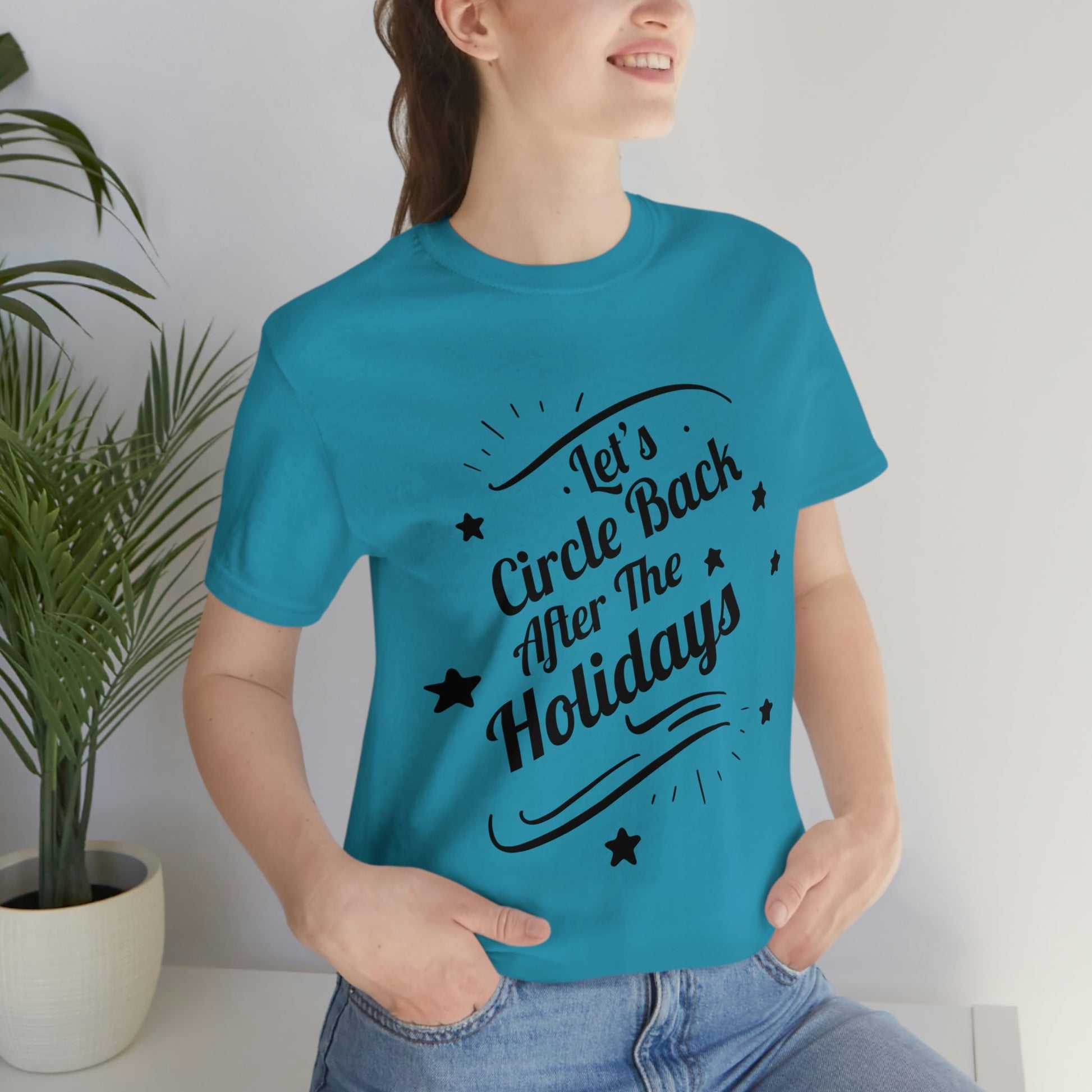 Let`s Circle Back After the Holidays Funny Christmas Quotes Unisex Jersey Short Sleeve T-Shirt Ichaku [Perfect Gifts Selection]