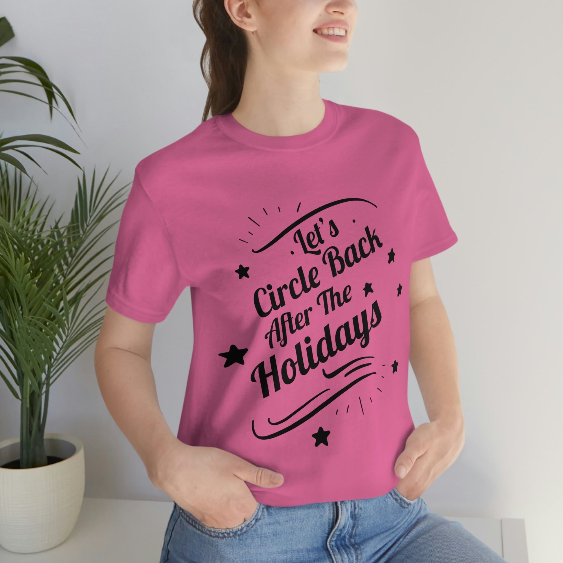 Let`s Circle Back After the Holidays Funny Christmas Quotes Unisex Jersey Short Sleeve T-Shirt Ichaku [Perfect Gifts Selection]