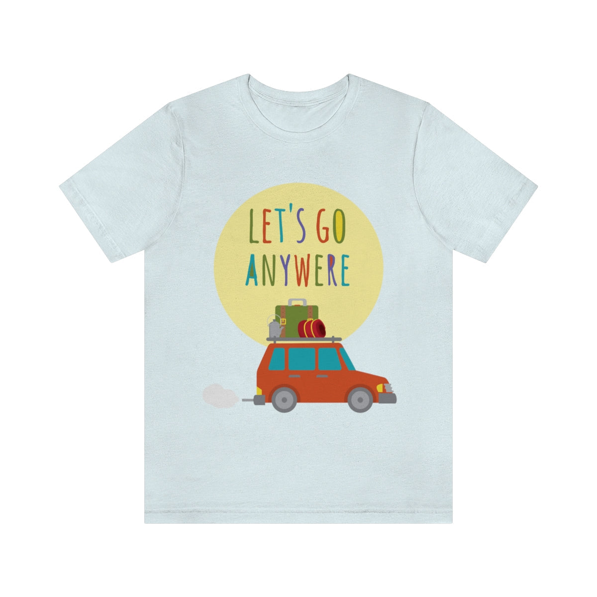 Let`s Go Anywere, Adventure Classic Unisex Jersey Short Sleeve T-Shirt Ichaku [Perfect Gifts Selection]