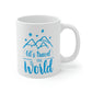 Let`s Travel the World Vacation Landscape Explore Ceramic Mug 11oz Ichaku [Perfect Gifts Selection]