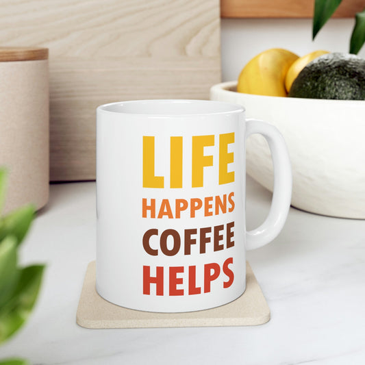 Life Happens Coffee Helps Quotes Caffeine Lover Ceramic Mug 11oz Ichaku [Perfect Gifts Selection]