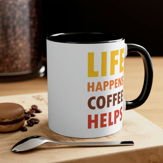 Life Happens Coffee Helps Quotes Caffeine Lover Classic Accent Coffee Mug 11oz Ichaku [Perfect Gifts Selection]