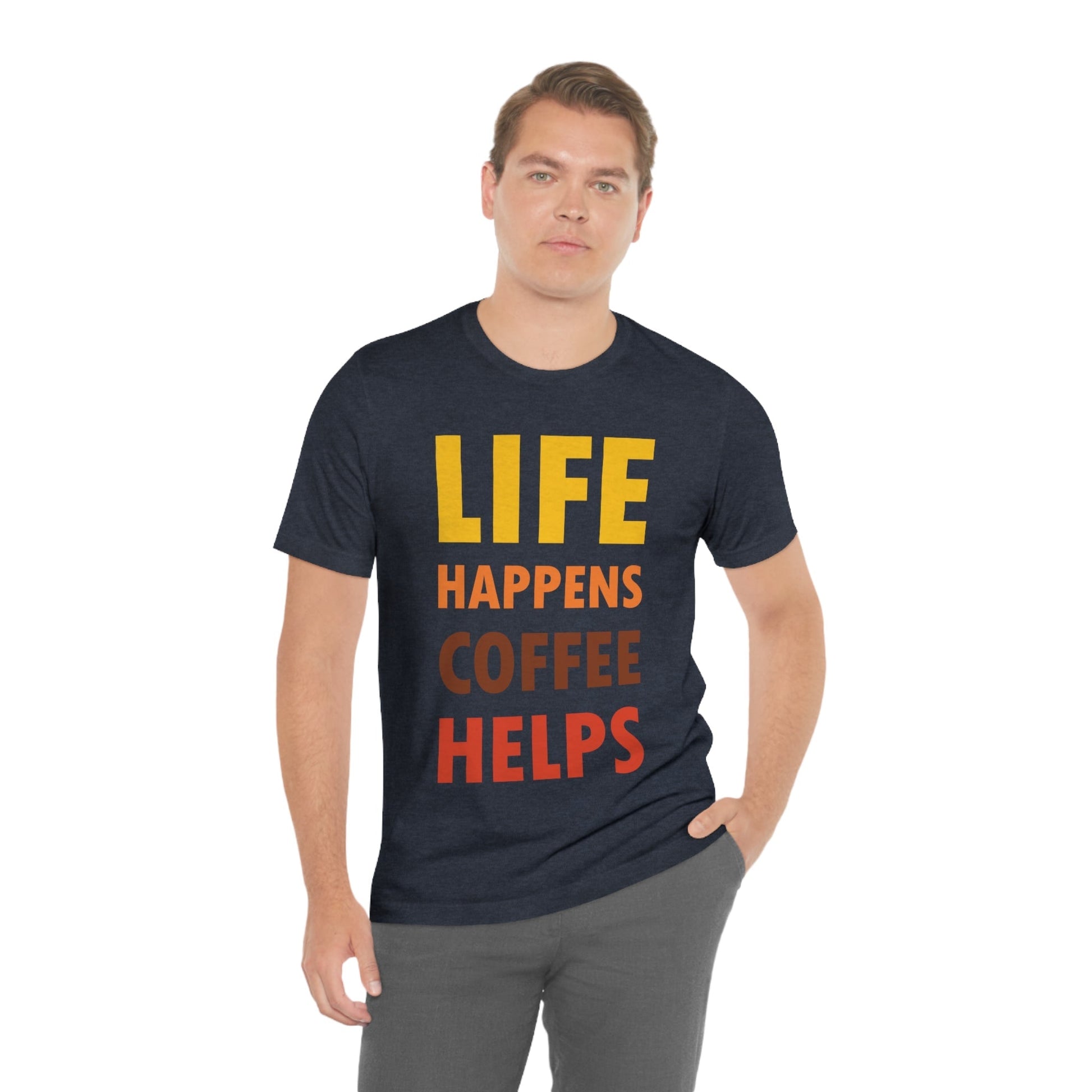 Life Happens Coffee Helps Quotes Caffeine Lover Unisex Jersey Short Sleeve T-Shirt Ichaku [Perfect Gifts Selection]