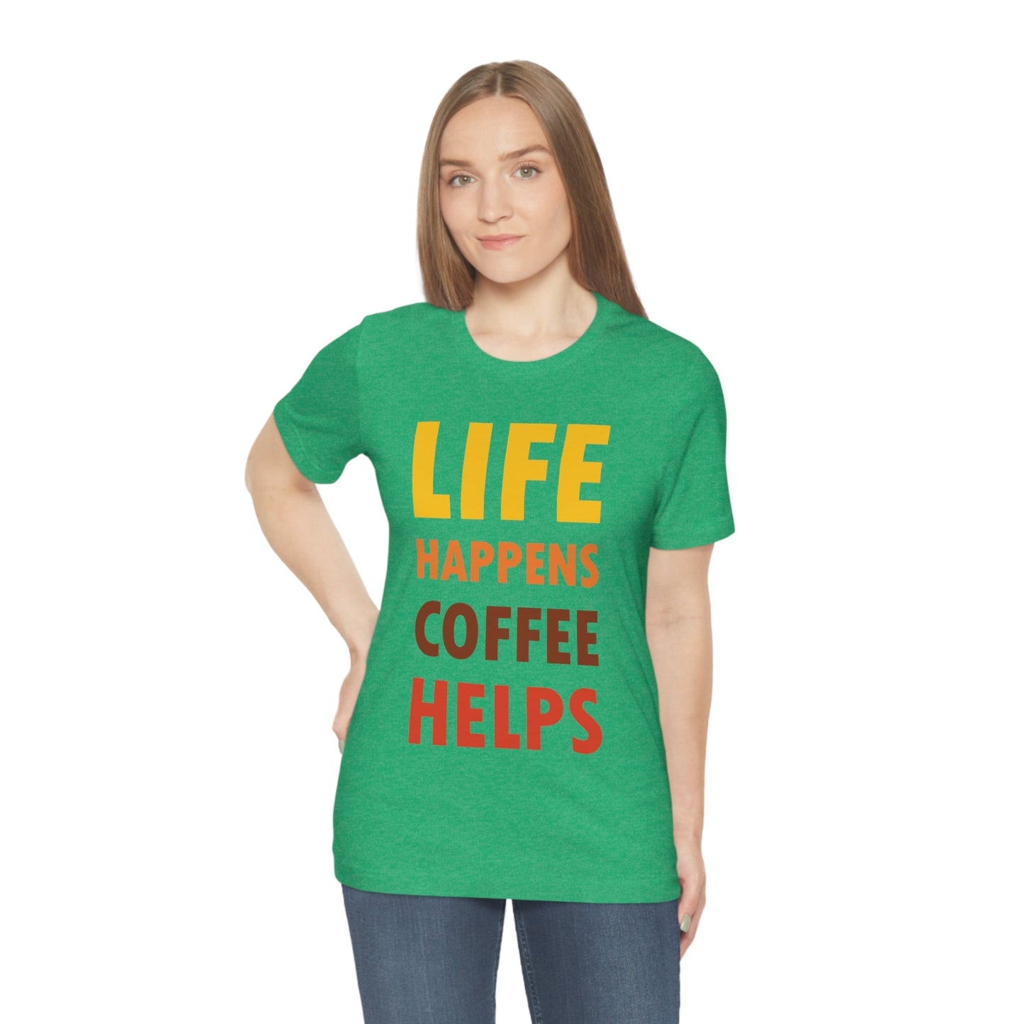 Life Happens Coffee Helps Quotes Caffeine Lover Unisex Jersey Short Sleeve T-Shirt Ichaku [Perfect Gifts Selection]